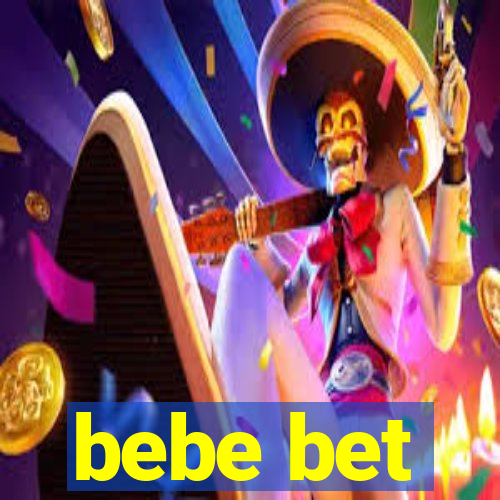 bebe bet